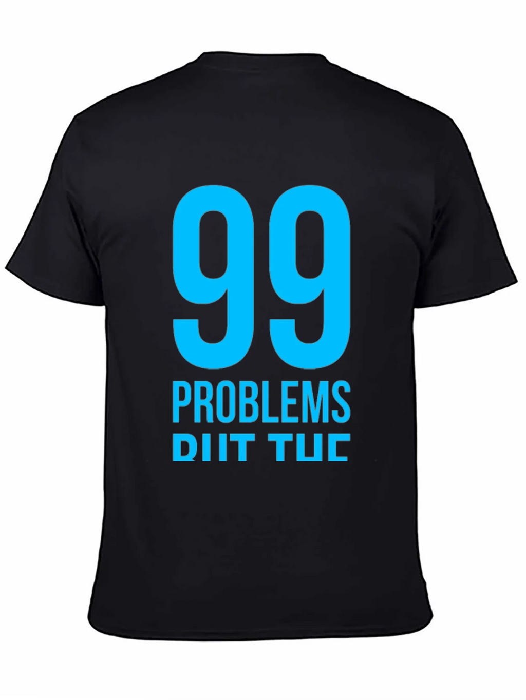 99 Problems T-Shirt - Mens Black Graphic Tee product image 4